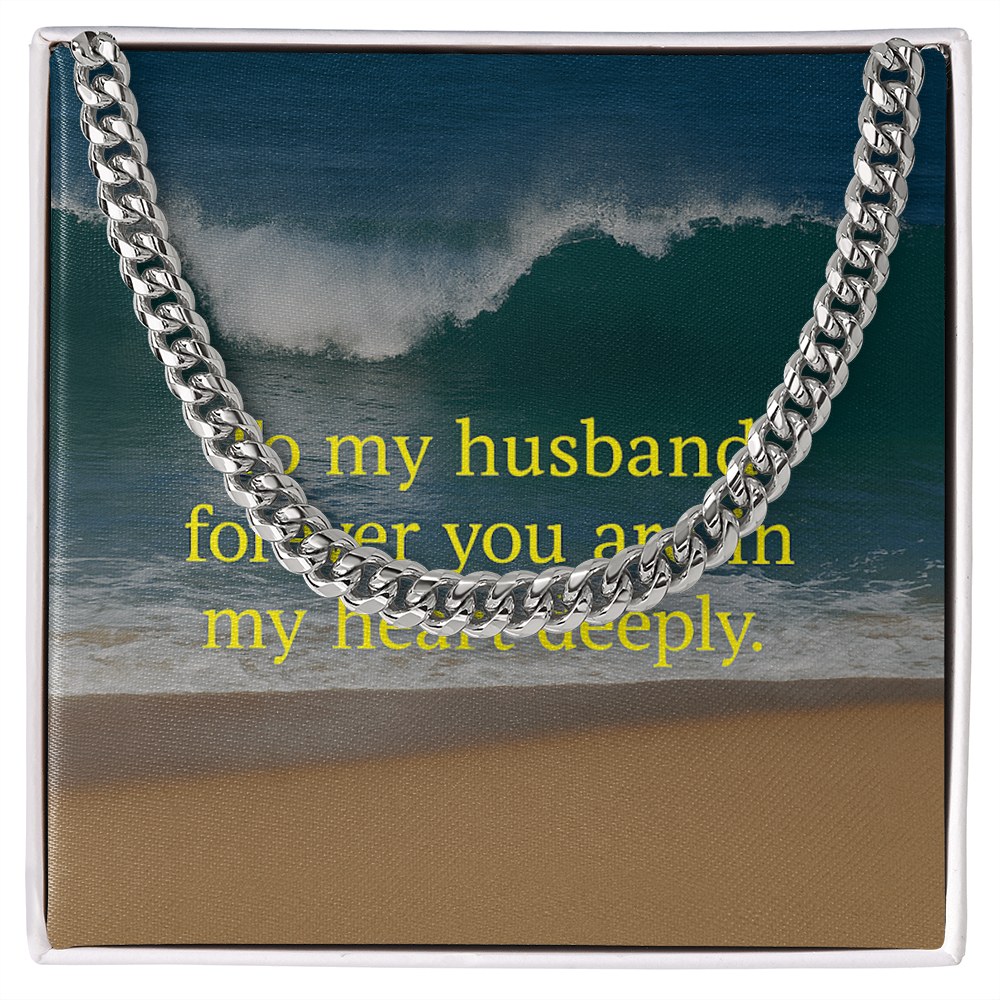 To my Husband forever you are in my Heart deeply