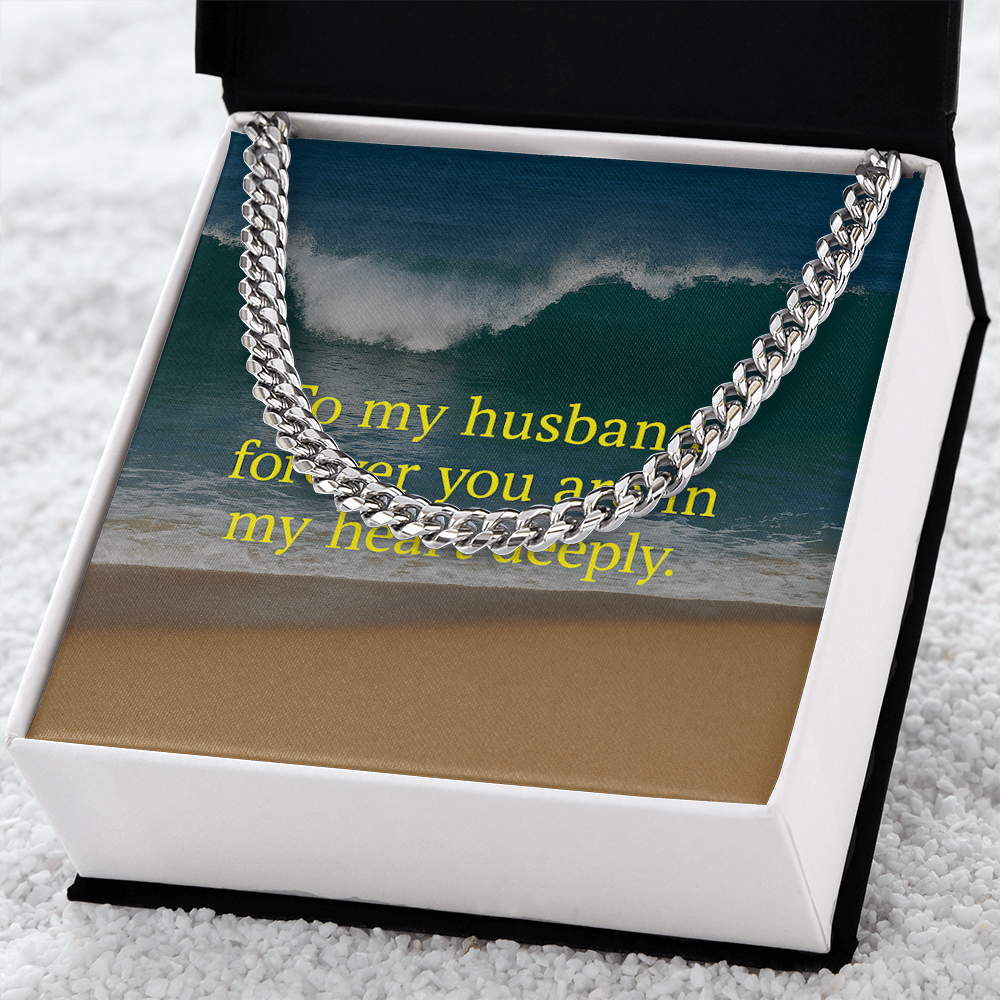 To my Husband forever you are in my Heart deeply