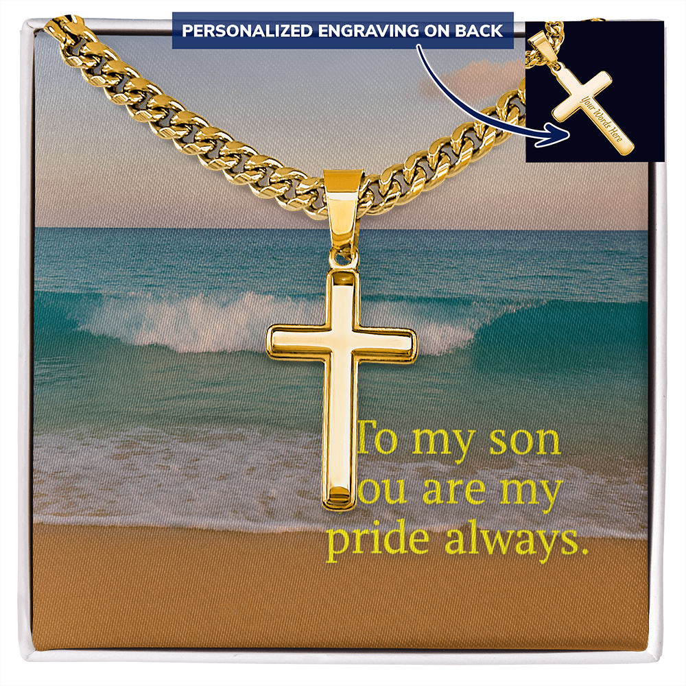 To my Son you are my Pride Always